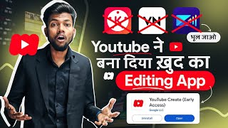 Youtube ने बना दिया ख़ुद का Editing App  अब Kinemaster VN Powerdirector भूल जाओ 🔥 [upl. by Enirehtac]