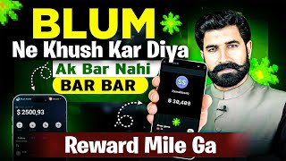 Blum Ne Khush Kar Diya  Ak Bar Nahi Bar Bar Reward Mile Ga  Blum Airdrop Blum Withdraw  Albarizon [upl. by Placido]