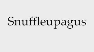 How to Pronounce Snuffleupagus [upl. by Ahtamas342]