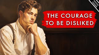 The Courage To Be Disliked A Complete Guide To Not Giving A F [upl. by Ariuqahs]