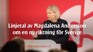 Linjetal av Magdalena Andersson om en ny riktning för Sverige – textat och med fullständigt ljud [upl. by Castillo515]