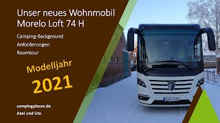 Unser neues Wohnmobil  Roomtour  MORELO Loft 74 H Modell 2021 [upl. by Aidroc]