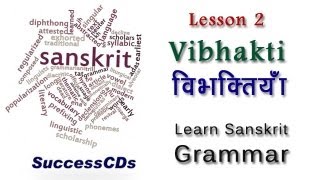 Learn Sanskrit Grammar Lesson 2  Vibhakti [upl. by Arni]