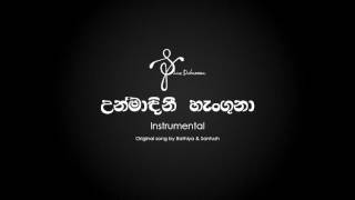 Unmadini Henguna  උන්මාදිනි හැංගුනා Instrumental [upl. by Aiuqram]