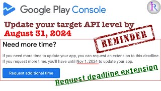 ⚠️ Extend the deadline for the app update with target API level 34  Aug 31 2024 to Nov 1 2024 [upl. by Alikam]