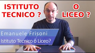 Istituto Tecnico o Liceo parliamo di orientamento scolastico [upl. by Matthews]