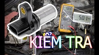 Cách Kiểm Tra Cảm Biến Trục Cam  Không phải ai cũng biết  Tạp Chí Xe 4 Bánh [upl. by Sugna]