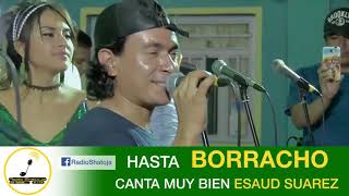 Esaud Suarez canta bien Borracho en Tarapoto [upl. by Durand]