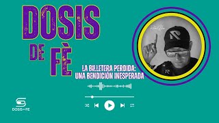 💊DOSIS DE FE  LA BILLETERA PERDIDA  ORACION DE LA MAÑANA [upl. by Selhorst]