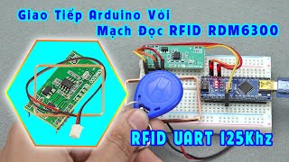 Arduino RDM6300 Mạch Đọc RFID  Arduino RDM6300 RFID Module [upl. by Phedra]