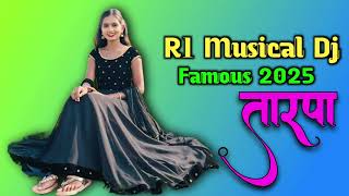 FAMOUS TARPA SONG 2025🔥 ।। R1 MUSICAL DJ 🥳 ।। tarpa2025 ।। latest songs 💫 [upl. by Varipapa]