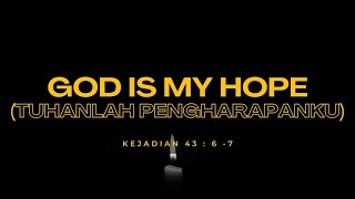 Spiritual Life1401  Kejadian 4367 quotGod is My Hopequot [upl. by Cud]