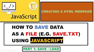 HOW TO SAVE DATA AS A FILE EG SAVETXT USING JAVASCRIPT  Part 1 Save  Load [upl. by Longawa]