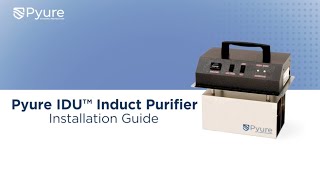 Pyure IDU™ Purifier Installation Video [upl. by Thomajan479]