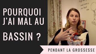 POURQUOI JAI MAL AU BASSIN PENDANT LA GROSSESSE  Les douleurs de la grossesse 15 [upl. by Zach]