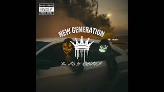 The AB  NEW GENERATION feat OTHAKA [upl. by Dawaj503]