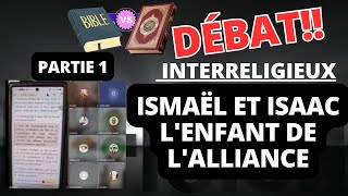 Partie 1  Lenfant de lAlliance entre Isamel et Issac  Débat Interreligeiux [upl. by Odnala]