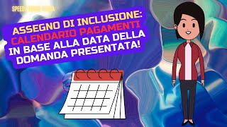 ASSEGNO DI INCLUSIONE CALENDARIO PAGAMENTI INPS IN BASE ALLA DATA DI PRESENTAZIONE DOMANDE [upl. by Waltner855]