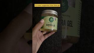 FitTuber suggested paraben free Aloe Vera gel  Fragrance free  color free subscribe like [upl. by Gnak]