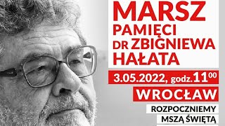 Marsz Pamięci Dr Zbigniewa Hałata Wroclaw 3 maja 22r [upl. by Ytirahc]