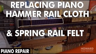 Piano Repair  Replacing Piano Hammer Rail Cloth amp Spring Rail Felt I HOWARD PIANO INDUSTRIES [upl. by Aneroc]