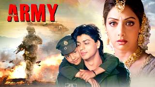 ARMY  Shahrukh Khans Superhit Hindi Movie  Sridevi Danny Denzongpa Sudesh Berry Mohnish Behl [upl. by Mehitable]