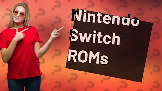 Is it illegal to download Nintendo Switch ROMs [upl. by Guillaume]