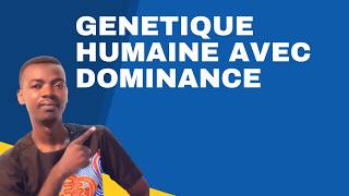 GENETIQUE HUMAINE AVEC DOMINANCE [upl. by Fiertz]