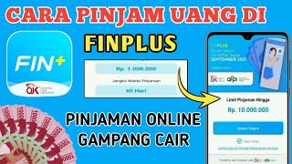 Cara Pinjam Uang Di Finplus Pinjaman Online Langsung Cair Tanpa Jaminan [upl. by Ansel]