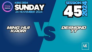 MingHui amp Kaori VS Desmond amp TT KBSC SUNDAY 452024  24 November 2024 [upl. by Enirolf662]