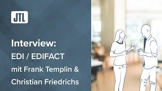 Automatisierter Datenaustausch mit EDIFACT  Interview Frank Templin und und Christian Friedrich [upl. by Konstance717]