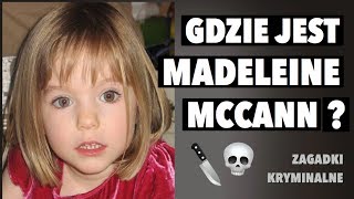 ZAGINIĘCIE MADELEINE MCCANN  Gdzie jest Madeleine  10 ROCZNICA ZAGINIĘCIA ZAGADKI KRYMINALNE [upl. by Stulin]