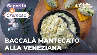 BACCALÀ MANTECATO ALLA VENEZIANA  Con polenta super cremoso [upl. by Lenoel589]