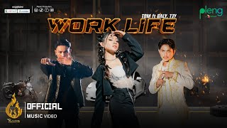 Official MV  Work Life  TOM Ft BALY TEY រាម REAM [upl. by Pinette]