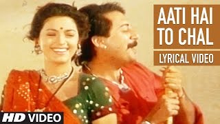 Aati Hai To Chal Lyrical Video  Saat Rang Ke Sapne  Babul Supriyo Alka Yagnik ArvindJuhi Chawla [upl. by Drugge474]