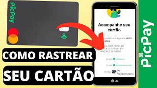 COMO RASTREAR SEU CARTÃO PICPAY PELO APLICATIVO [upl. by Felicie]