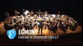 Egmont door Fanfare De Eendracht Den Ilp [upl. by Nalorac]