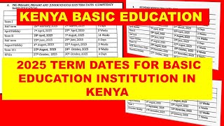 2025 TERM DATES FOR BASIC EDUCATION INSTITUTIONS IN KENYA [upl. by Gates]