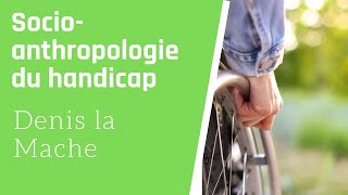 Socio anthropologie du handicap [upl. by Ardried]