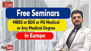 Free MBBS BDS and PG Medical Seminars  MBBS in Europe  Study MBBS Abroad [upl. by Annuahs]