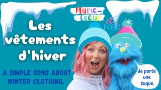 Les vêtements dhiver A simple song about winter clothing French winter kids song [upl. by Avery]