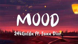 Mood Lyrics  24kGoldn ft Iann Dior Miley Cyrus Chris Brown [upl. by Wendie]