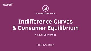 Indifference Curves Consumer Equilibrium I A Level and IB Economics [upl. by Yak973]