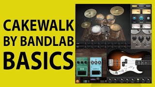 How To Use Cakewalk by Bandlab  Getting Started [upl. by Ahsikin440]