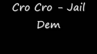 Cro Cro  Jail Dem [upl. by Yelram]