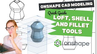 Fast Guide to the Loft Fillet and Shell tool to make a Vase in OnShape [upl. by Olivette]