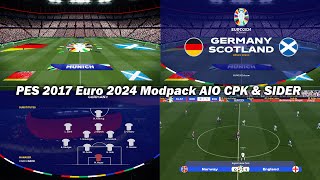 PES 2017 Euro 2024 Modpack AIO For All Patch [upl. by Attenrad]