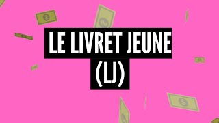 Le Livret Jeune LJ │Comment épargner son argent  💰 [upl. by Ned]