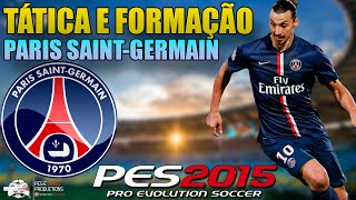 Tutorial E Dicas Pes 2015  Tática E Formação  Paris Saint  Germa [upl. by Euqinorev559]