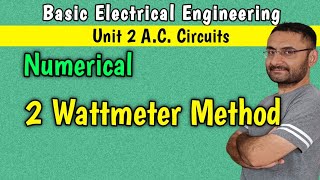 Numerical on Two Wattmeter method Measurement of Power in 3 phase circuit system BEE [upl. by Ynned487]